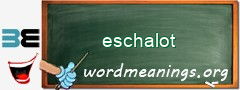 WordMeaning blackboard for eschalot